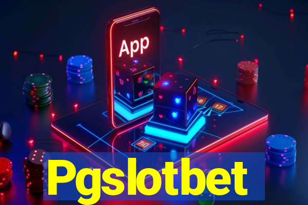 Pgslotbet