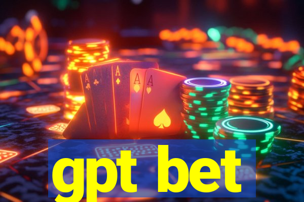 gpt bet