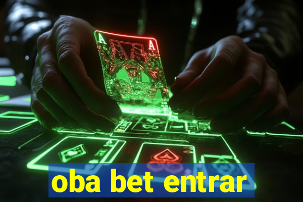 oba bet entrar