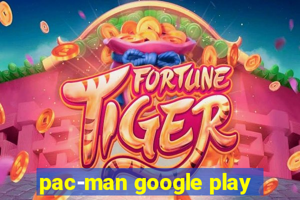 pac-man google play