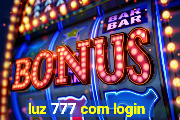 luz 777 com login