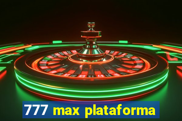 777 max plataforma