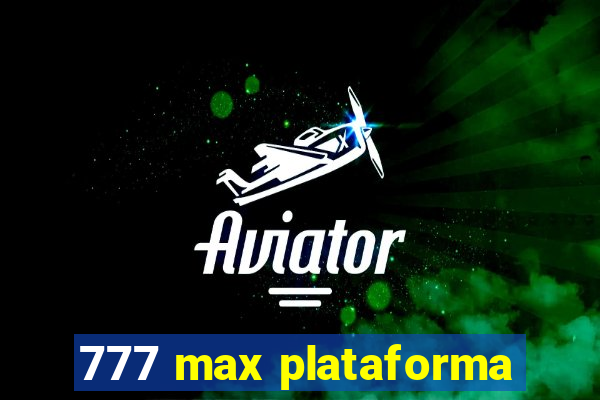 777 max plataforma