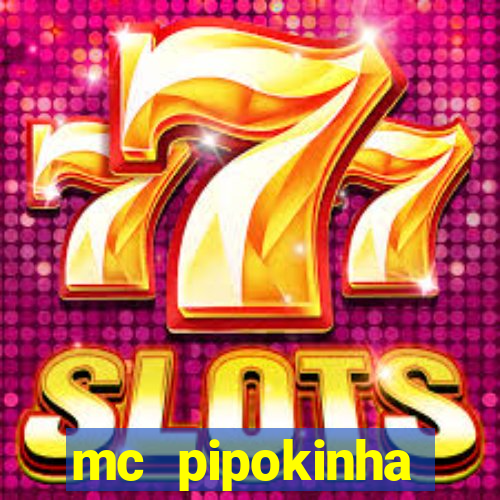 mc pipokinha privacy videos