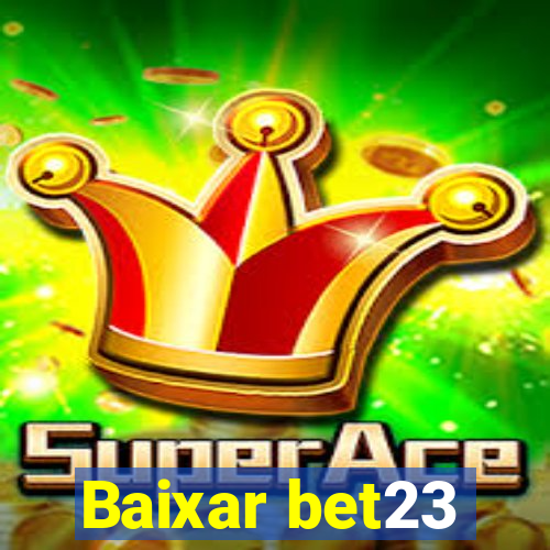 Baixar bet23