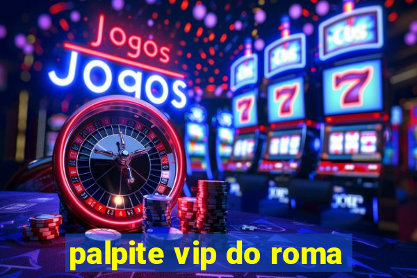 palpite vip do roma