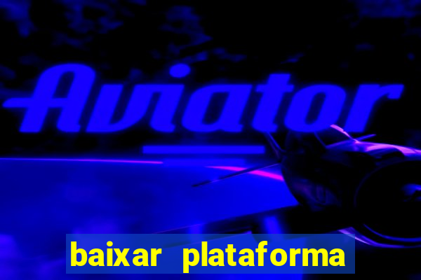 baixar plataforma 234 vip