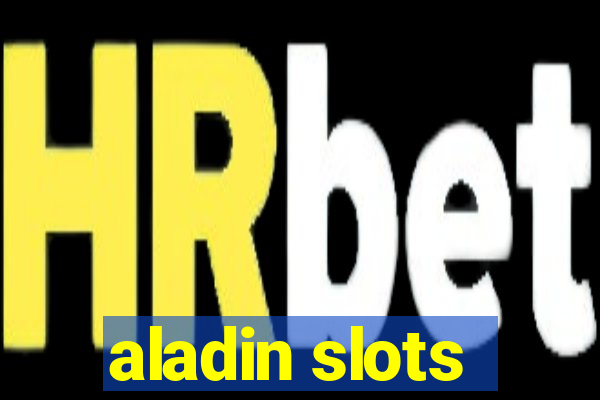 aladin slots