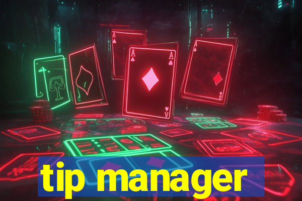 tip manager