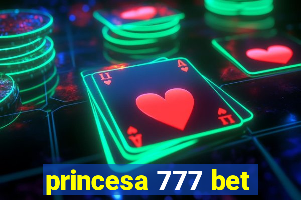 princesa 777 bet