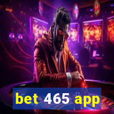 bet 465 app