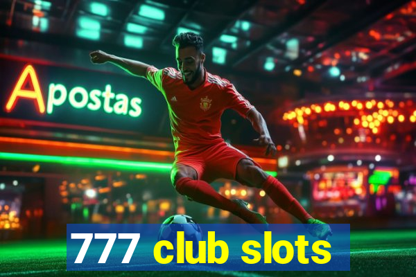 777 club slots