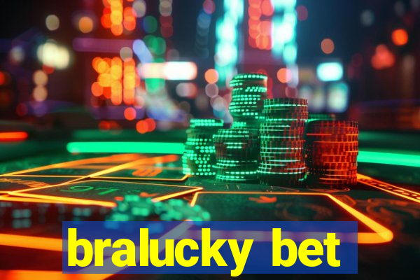 bralucky bet