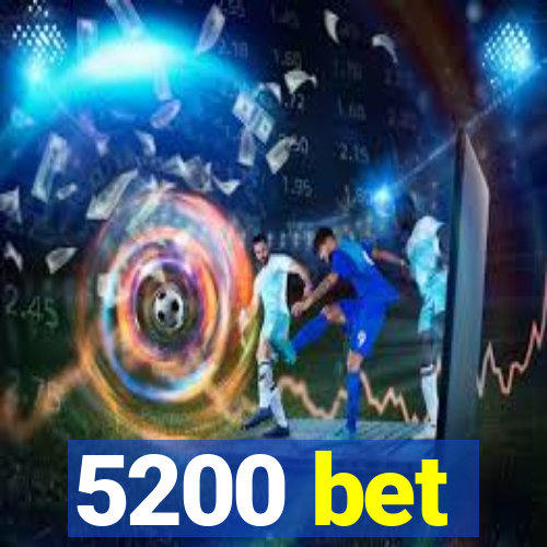 5200 bet