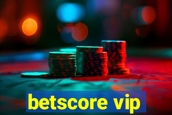 betscore vip