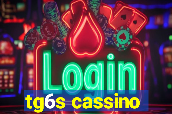 tg6s cassino