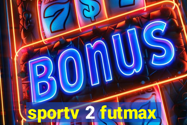 sportv 2 futmax