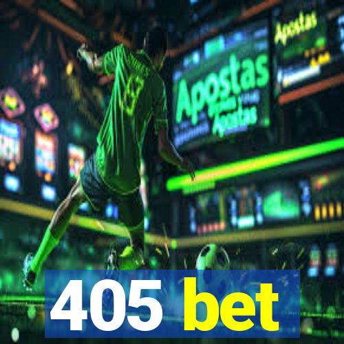 405 bet