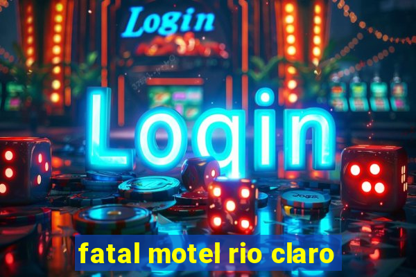 fatal motel rio claro