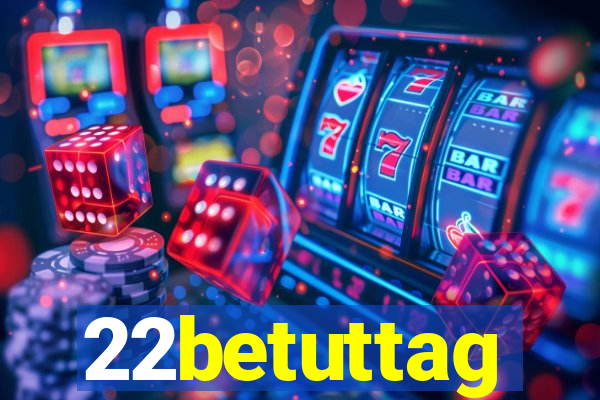 22betuttag