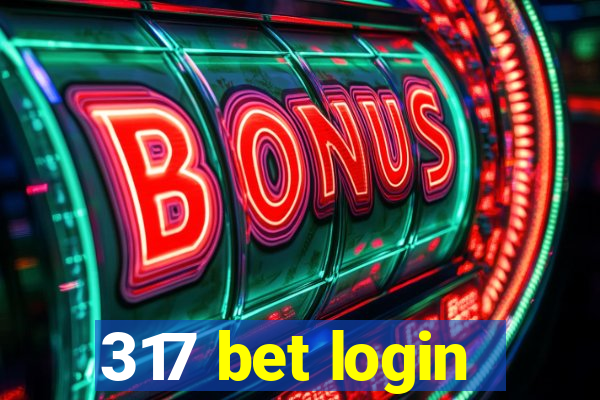 317 bet login