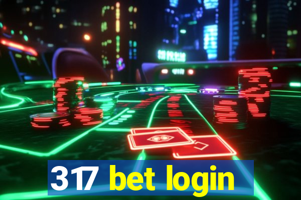 317 bet login