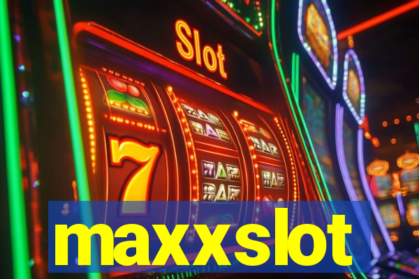 maxxslot