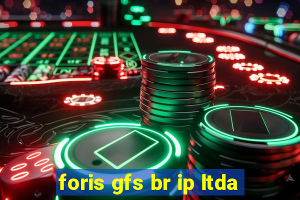 foris gfs br ip ltda