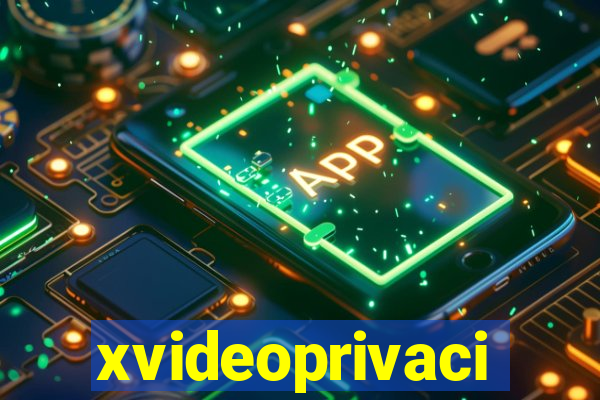 xvideoprivaci