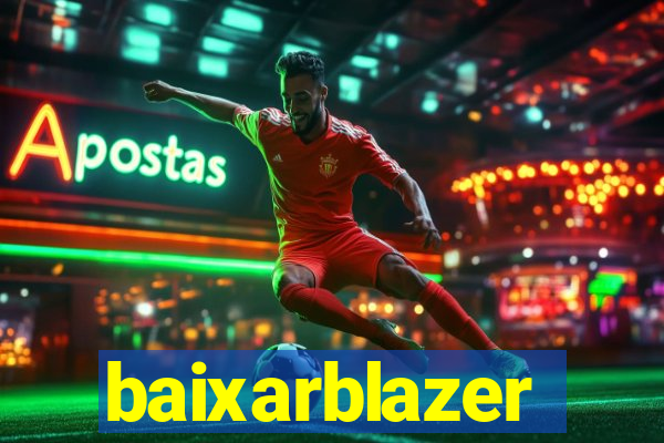 baixarblazer