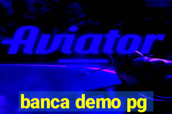 banca demo pg