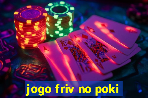 jogo friv no poki