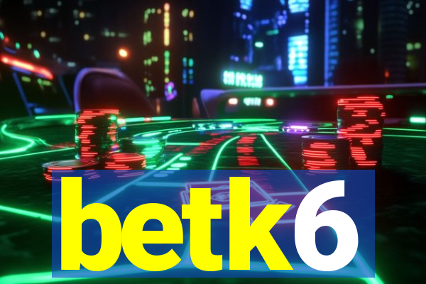 betk6