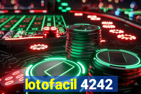 lotofacil 4242