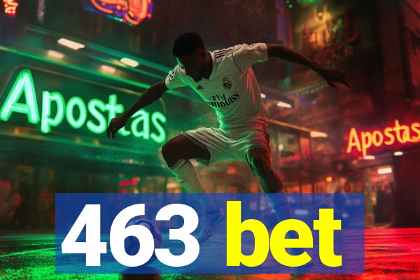 463 bet