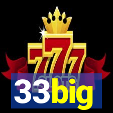 33big