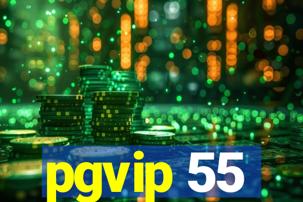 pgvip 55