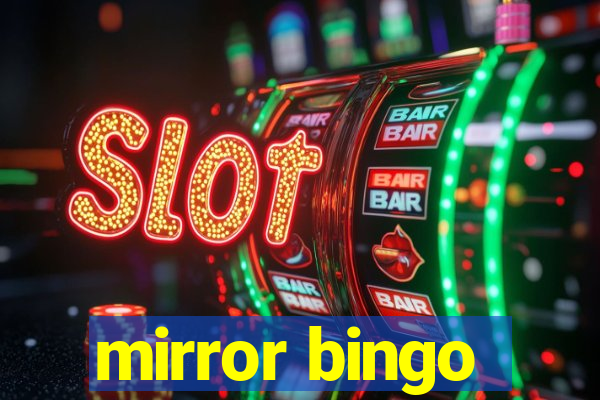 mirror bingo