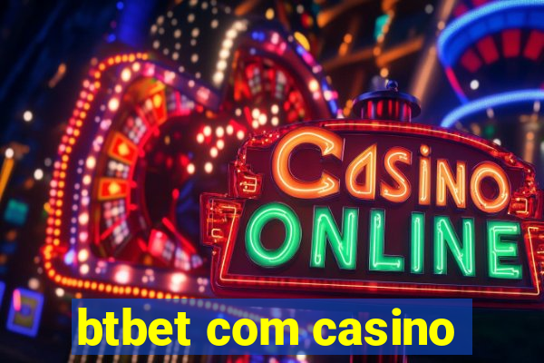 btbet com casino