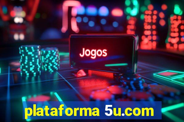 plataforma 5u.com