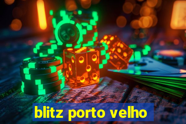 blitz porto velho