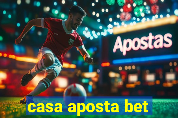 casa aposta bet