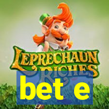 bet e