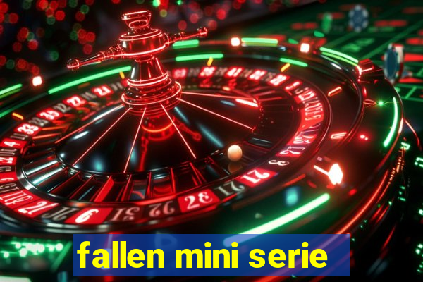 fallen mini serie