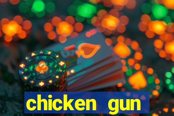 chicken gun dinheiro infinito