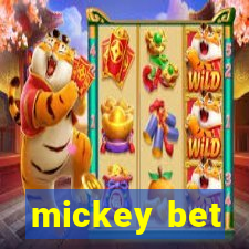 mickey bet