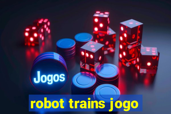 robot trains jogo