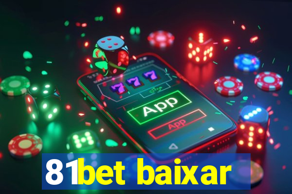 81bet baixar