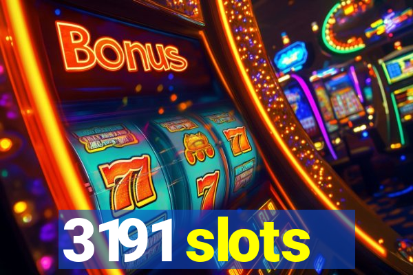 3191 slots