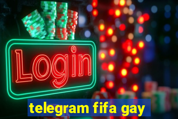 telegram fifa gay